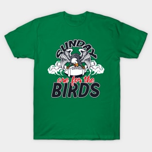 Sunday are for the Birds T-Shirt